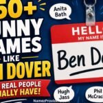 250+ Funny Names Like Ben Dover That Real People Actually Have 
