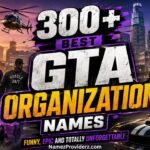300+ Best GTA Organization Names Funny, Epic and Totally Unforgettable