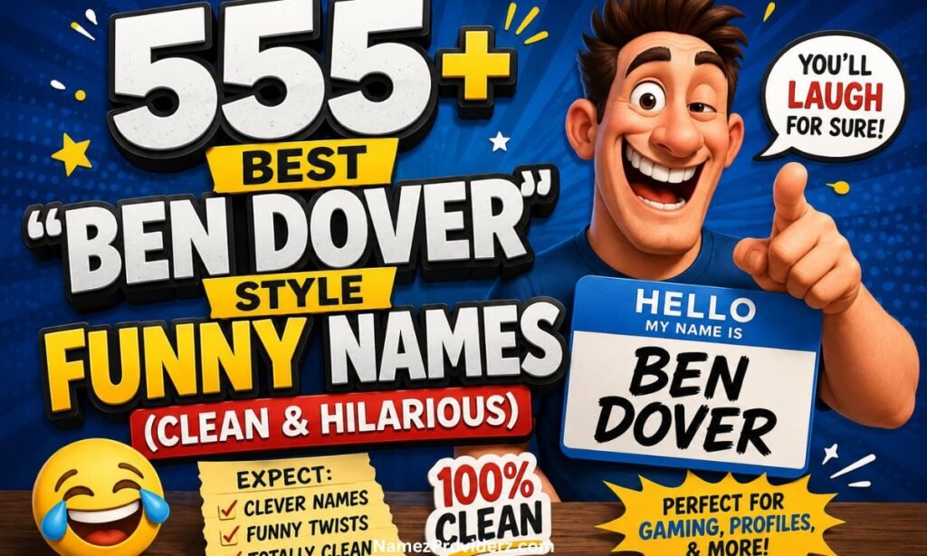 555+ Best "Ben Dover" Style Funny Names (Clean & Hilarious)