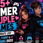 815+ Gamer Couple Names The Ultimate List of Cute, Funny & Matching Duos