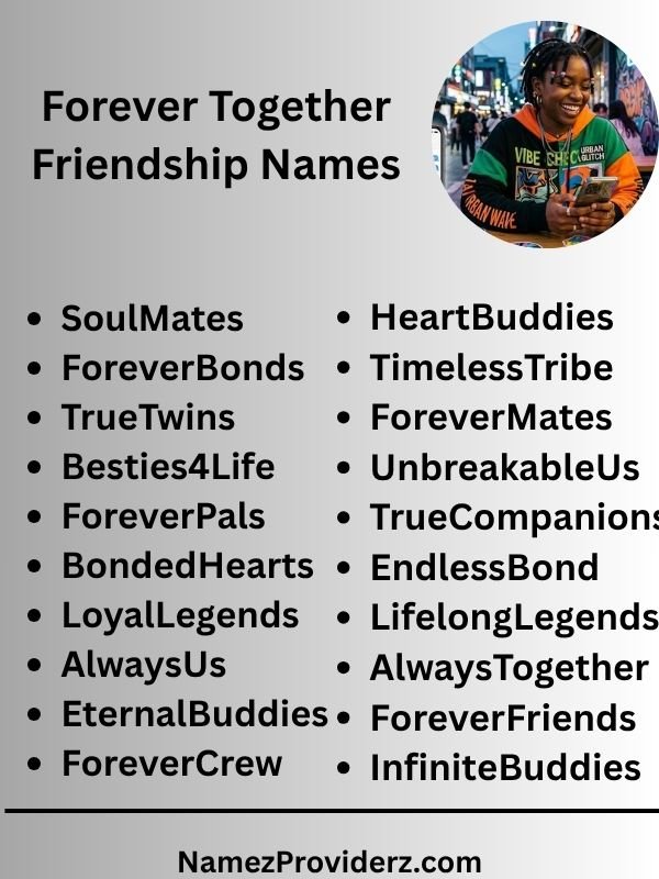 Forever Together Friendship Names