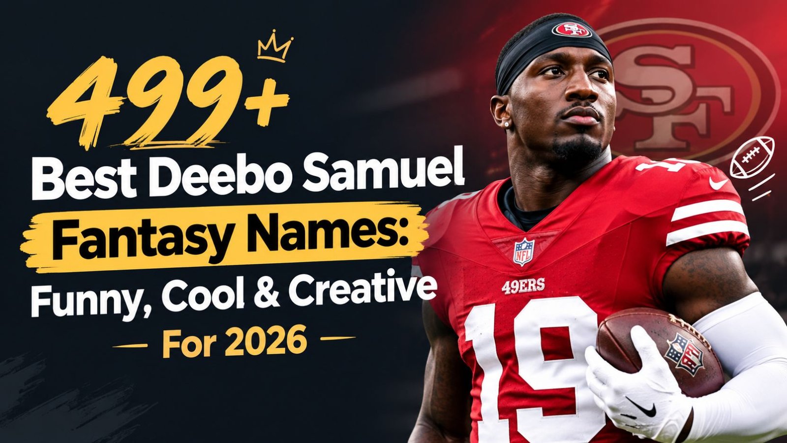 499 + Best Deebo Samuel Fantasy Names: Funny, Cool & Creative For 2026