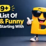 349+ Best List Of Silly & Funny Names Starting With B
